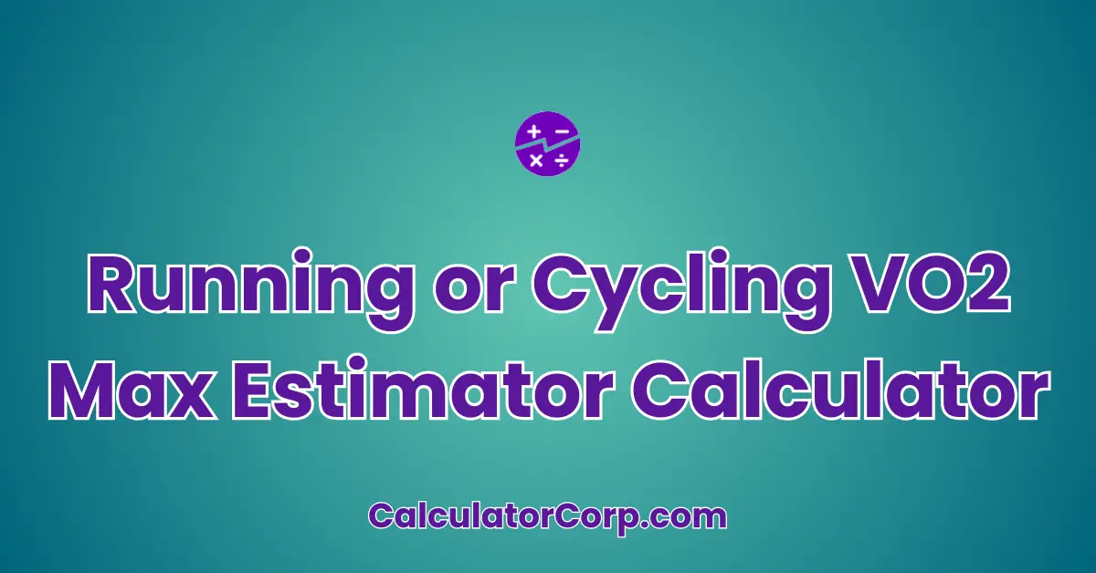 Running or Cycling VO2 Max Estimator Calculator