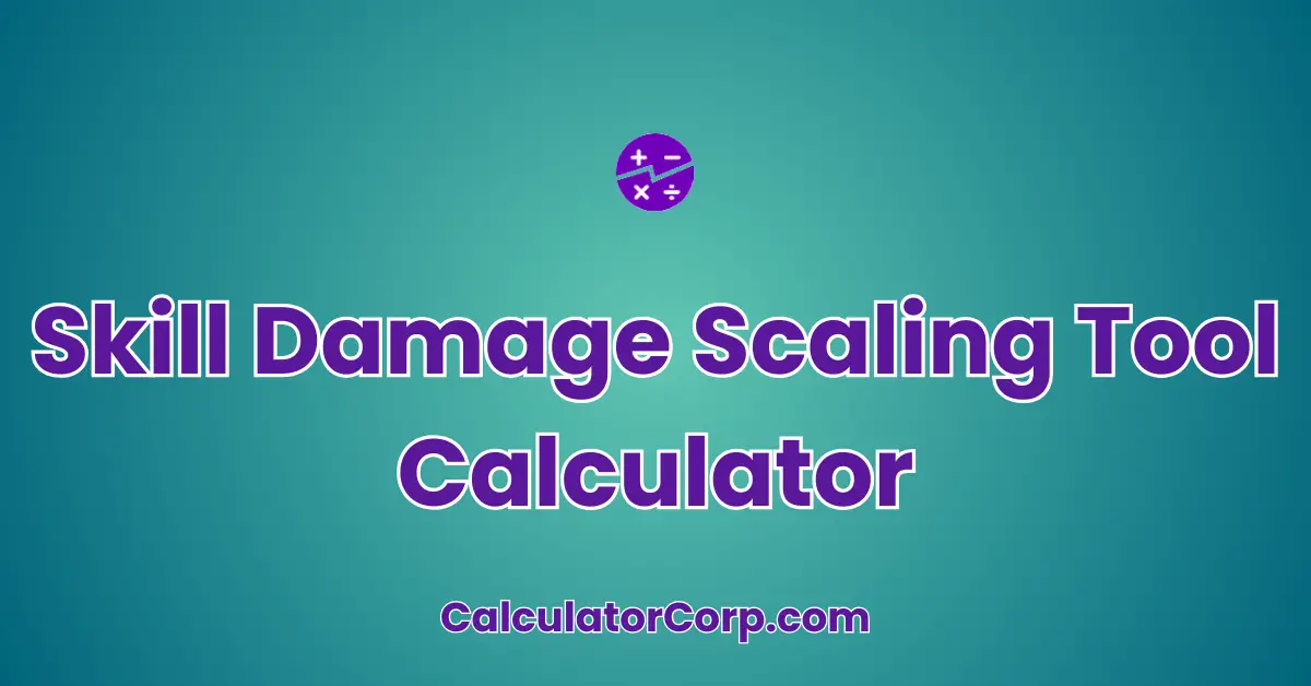 Skill Damage Scaling Tool Calculator