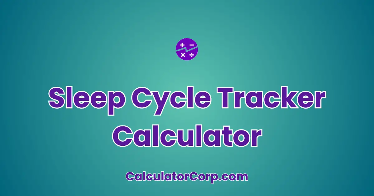 Sleep Cycle Tracker Calculator