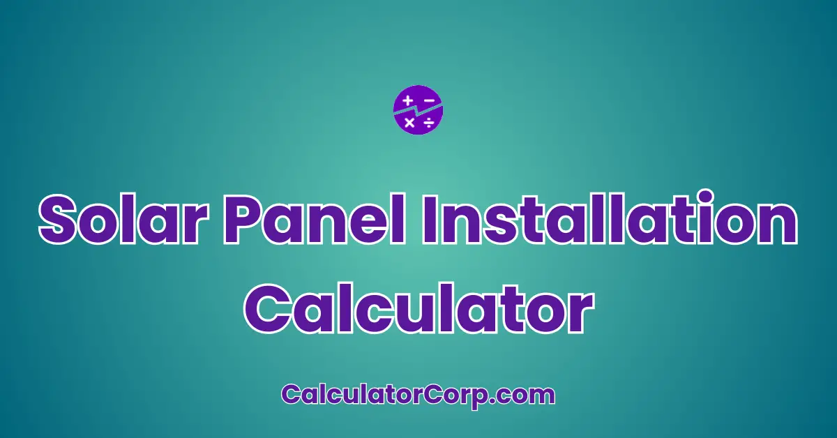 Solar Panel Installation Calculator