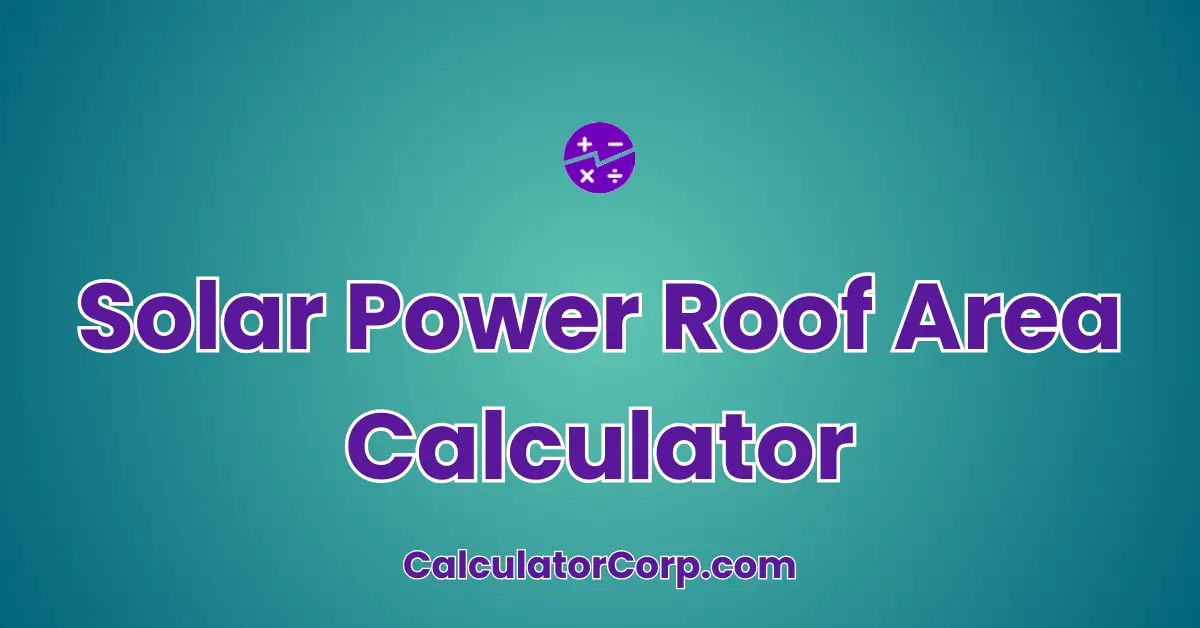 Solar Power Roof Area Calculator