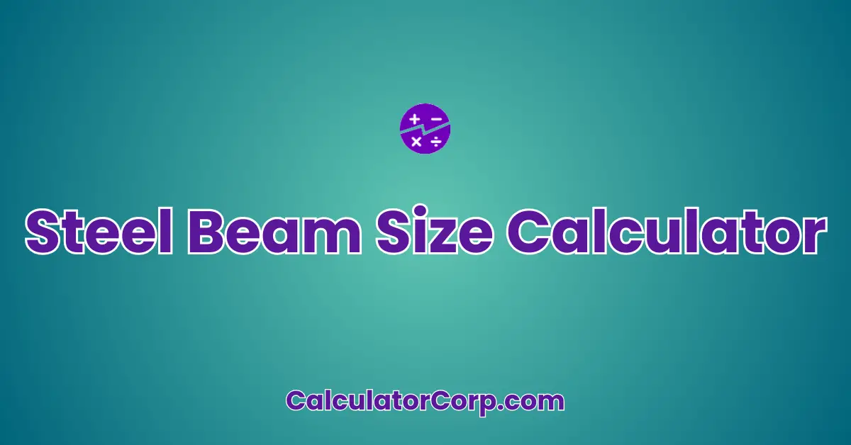 Steel Beam Size Calculator