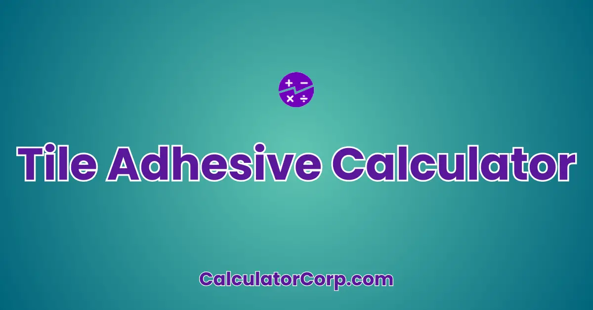 Tile Adhesive Calculator