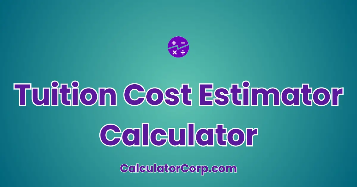 Tuition Cost Estimator Calculator