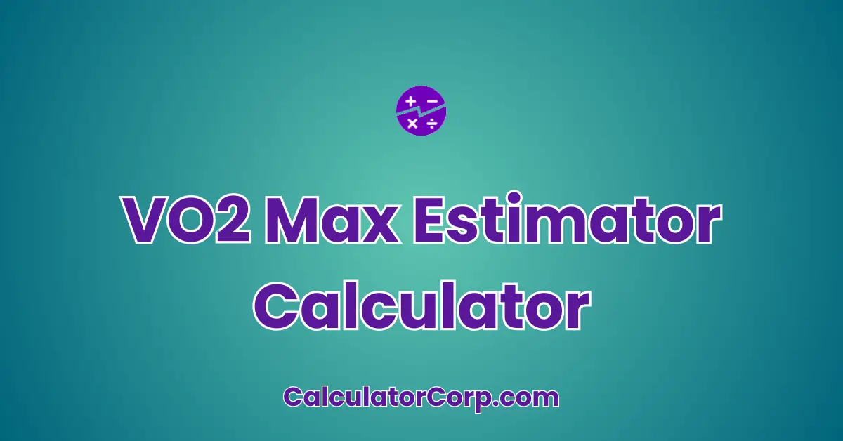 VO2 Max Estimator Calculator