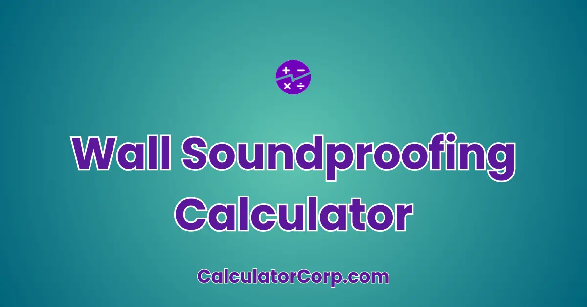 Wall Soundproofing Calculator