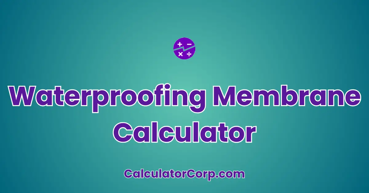 Waterproofing Membrane Calculator