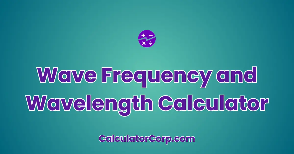 Wave Frequency and Wavelength Calculator