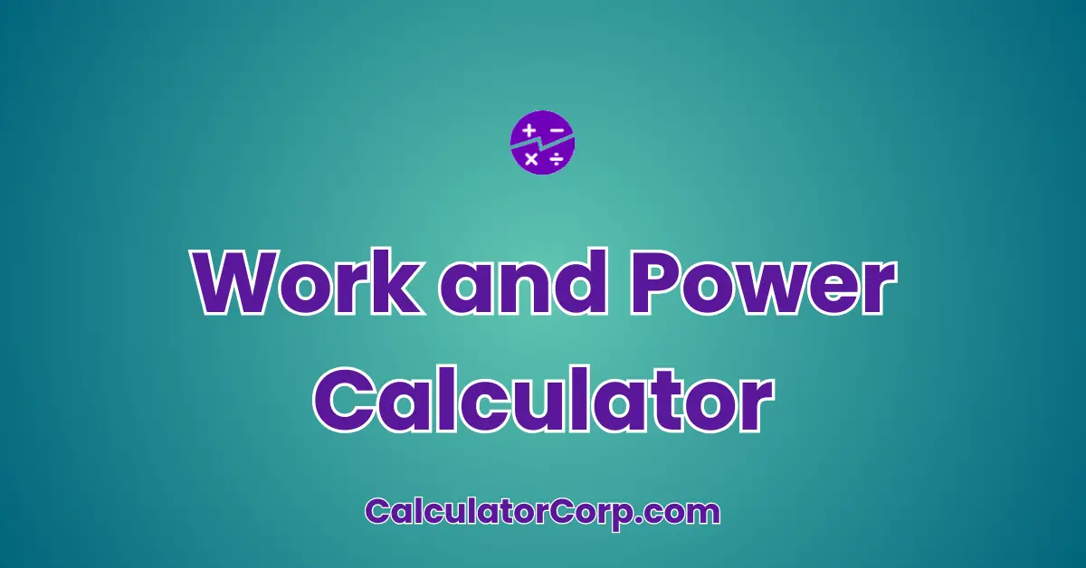 Work and Power Calculator