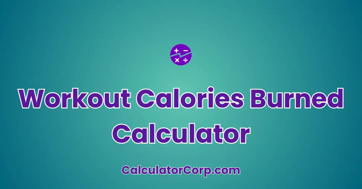 Workout Calories Burned Calculator