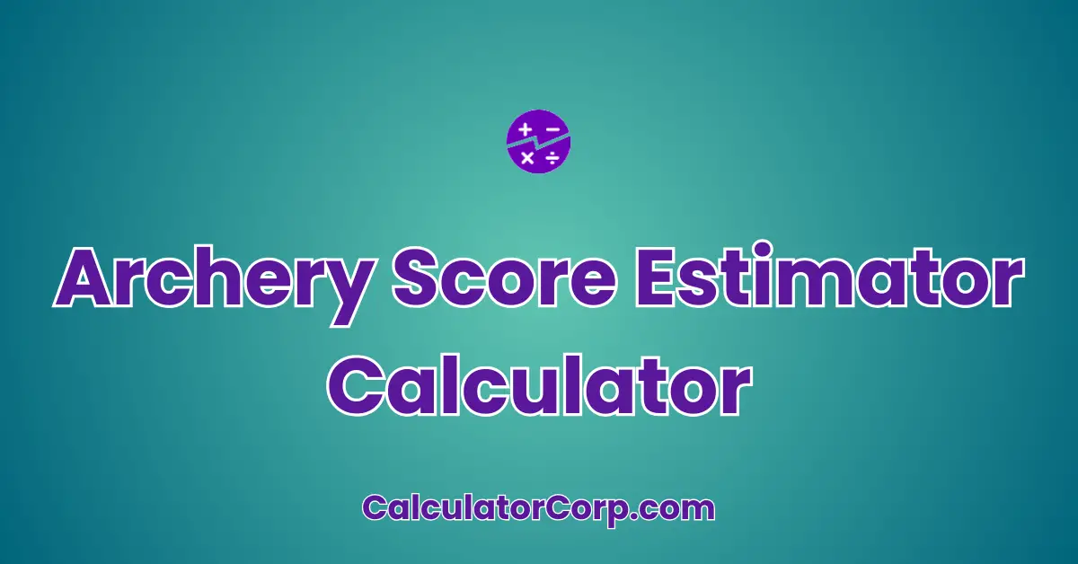 Archery Score Estimator Calculator