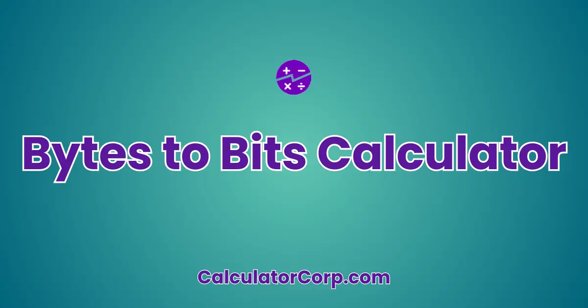 Bytes to Bits Calculator