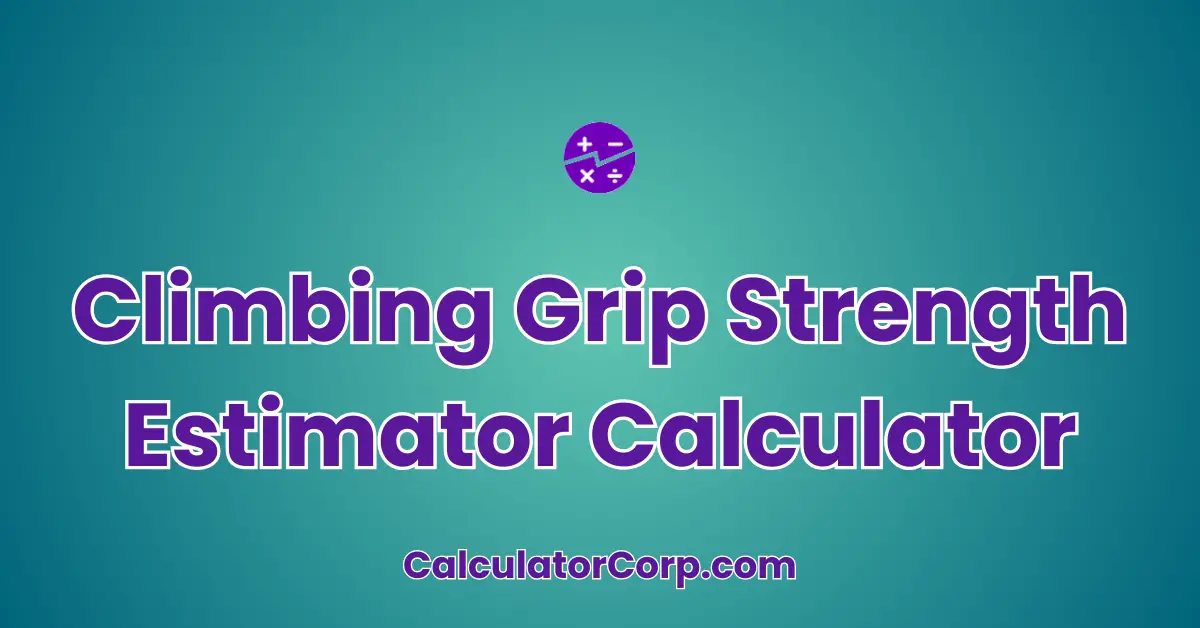 Climbing Grip Strength Estimator Calculator