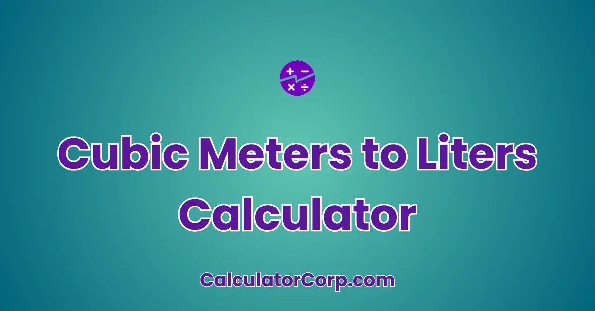 Cubic Meters to Liters Calculator