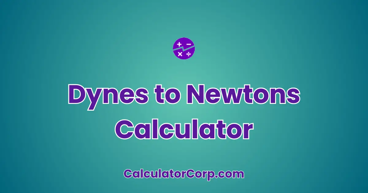 Dynes to Newtons Calculator