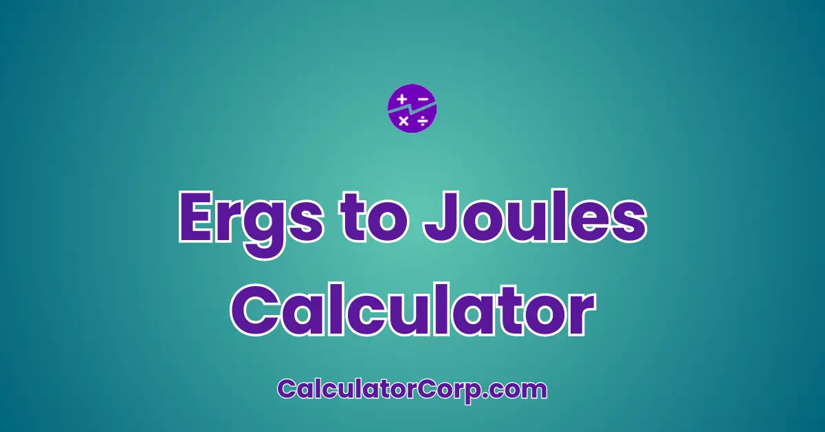 Ergs to Joules Calculator