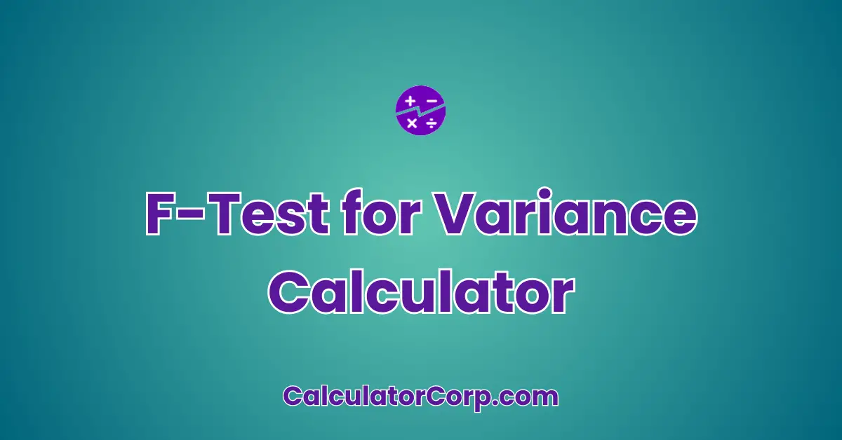 F-Test for Variance Calculator