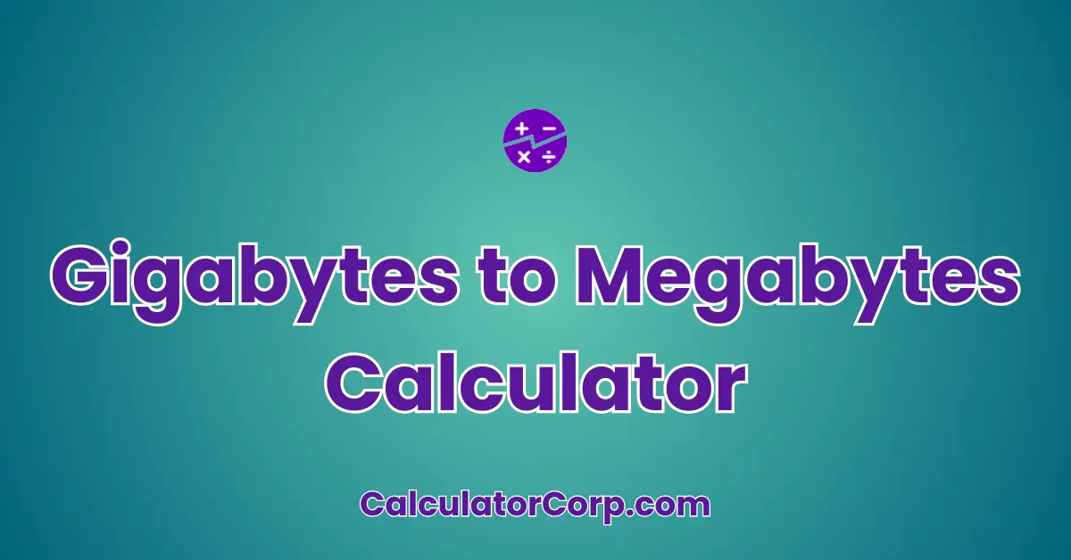 Gigabytes to Megabytes Calculator