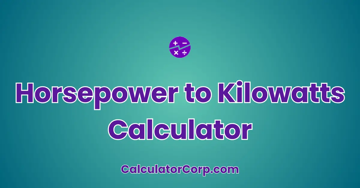 Horsepower to Kilowatts Calculator