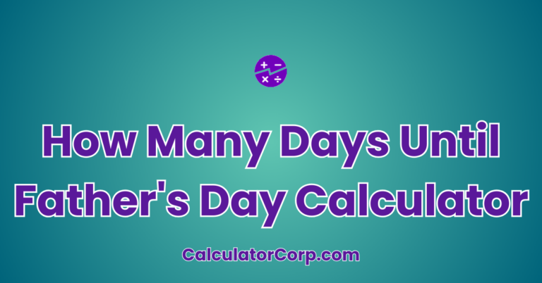 How Many Days Until Father's Day Calculator