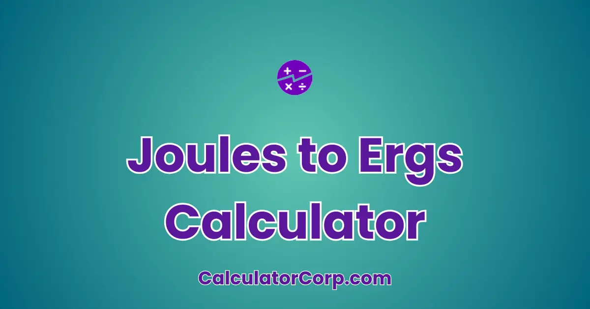 Joules to Ergs Calculator