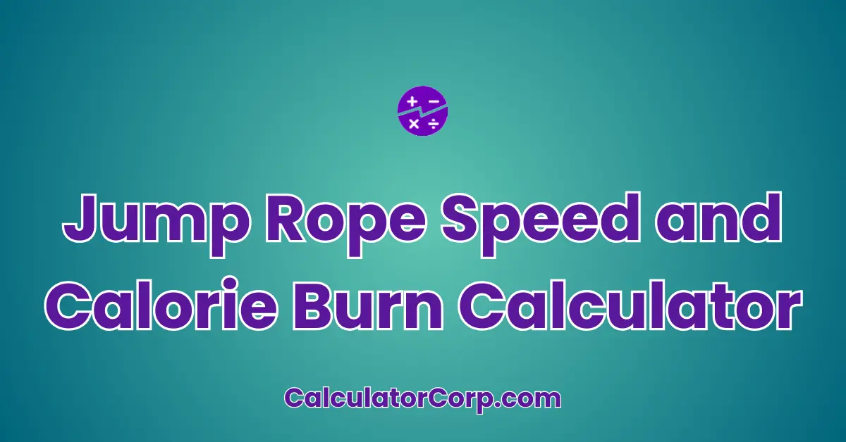 Jump Rope Speed and Calorie Burn Calculator