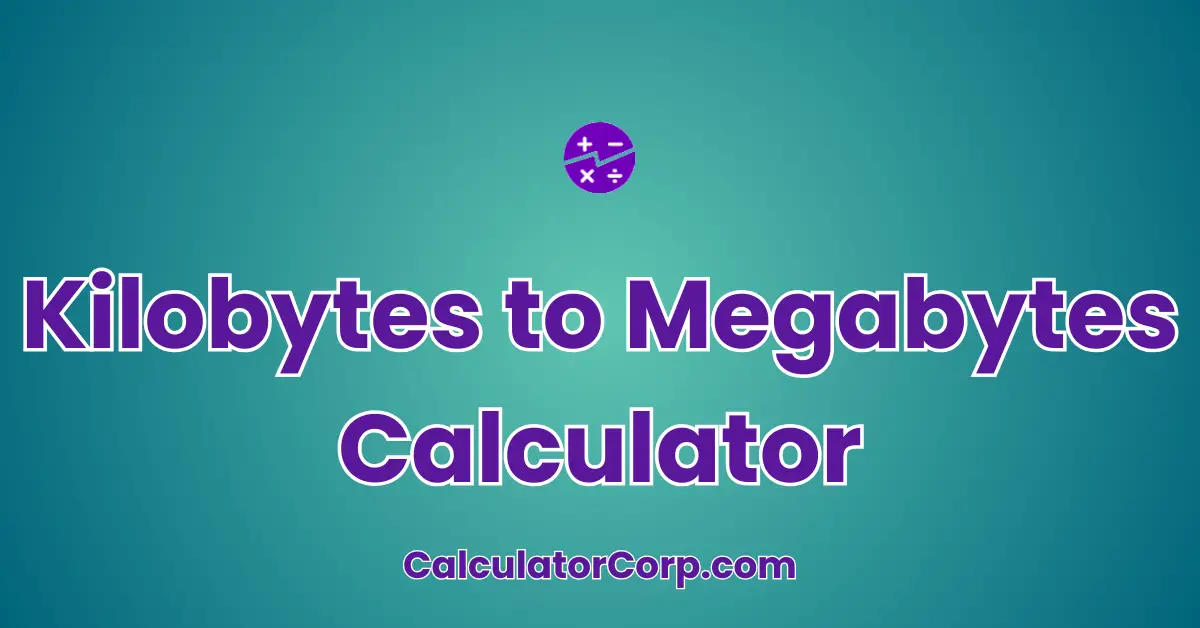 Kilobytes to Megabytes Calculator