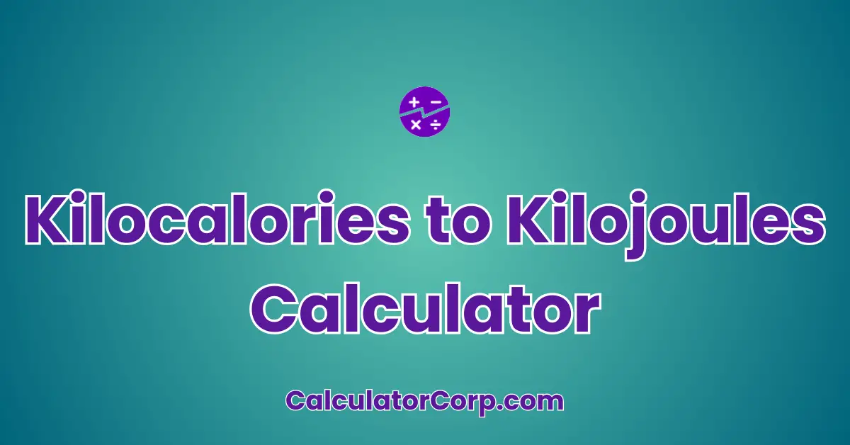 Kilocalories to Kilojoules Calculator