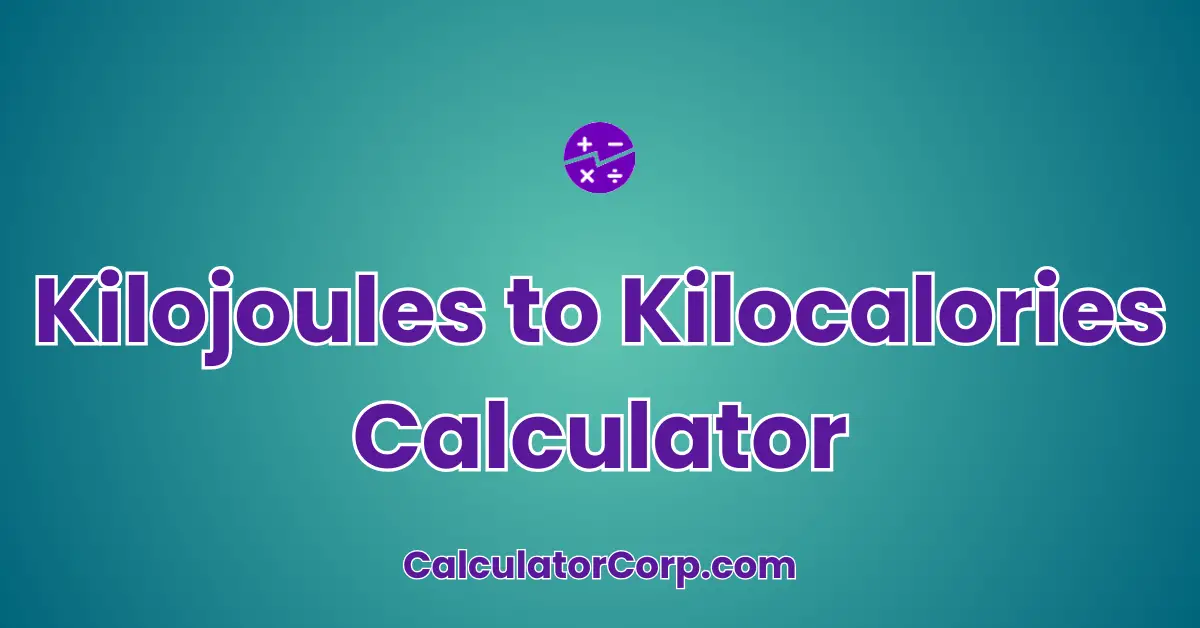 Kilojoules to Kilocalories Calculator