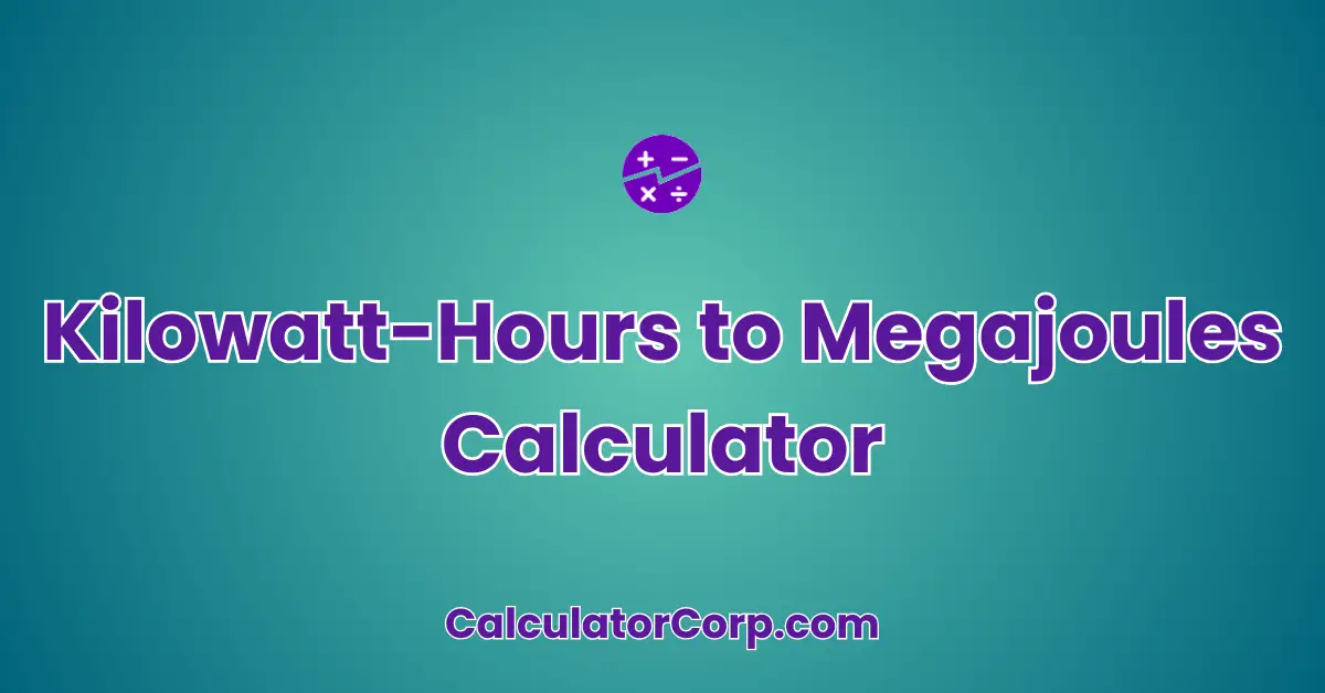 Kilowatt-Hours to Megajoules Calculator