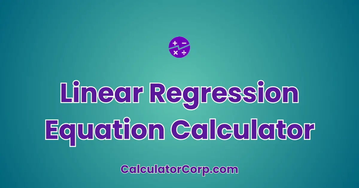 Linear Regression Equation Calculator