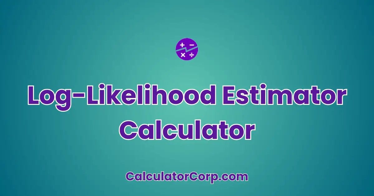 Log-Likelihood Estimator Calculator