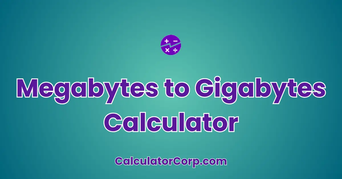 Megabytes to Gigabytes Calculator