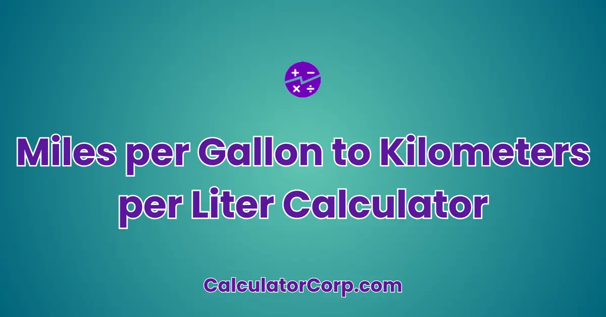 Miles per Gallon to Kilometers per Liter Calculator