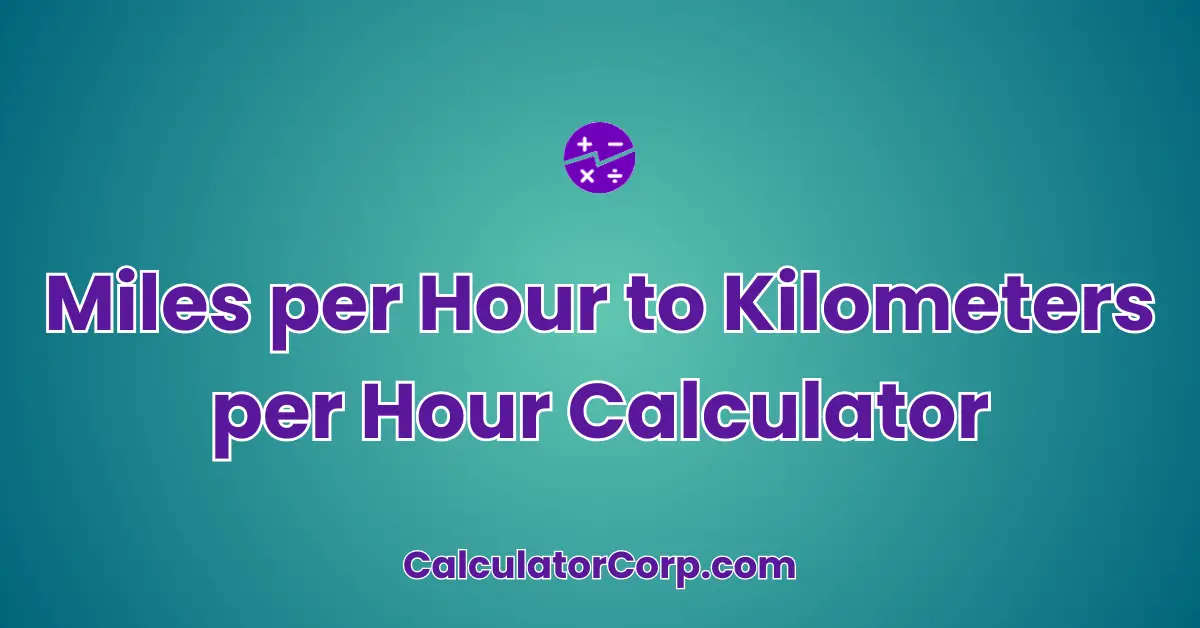 Miles per Hour to Kilometers per Hour Calculator