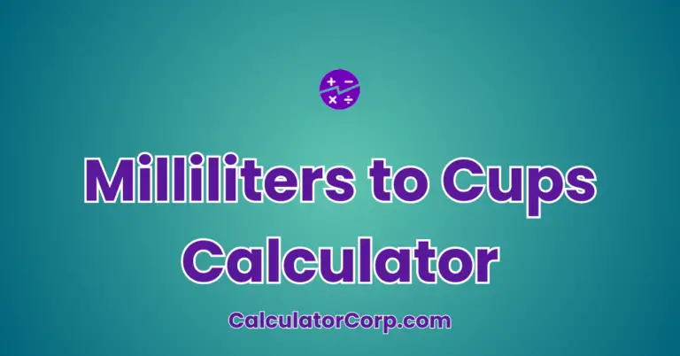 Milliliters To Cups Calculator