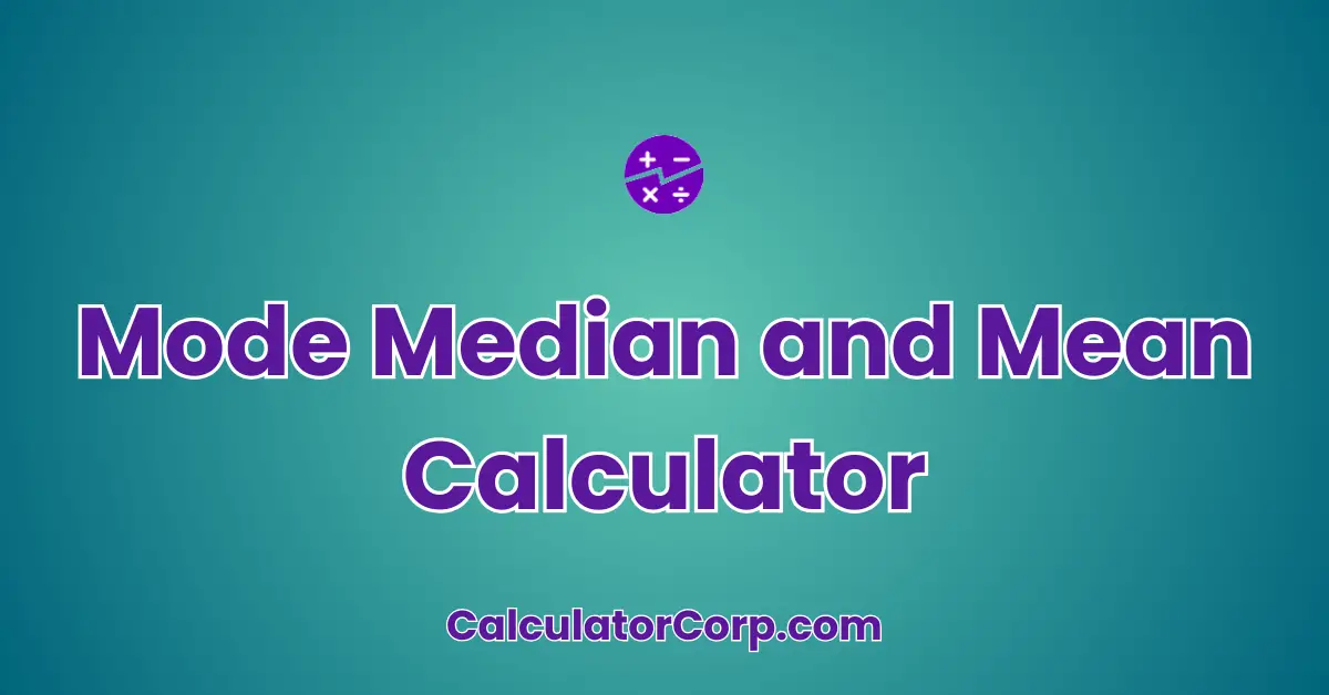 Mode Median and Mean Calculator