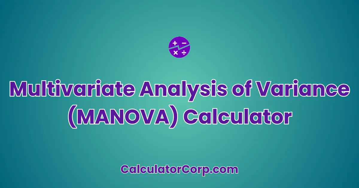 Multivariate Analysis of Variance (MANOVA) Calculator