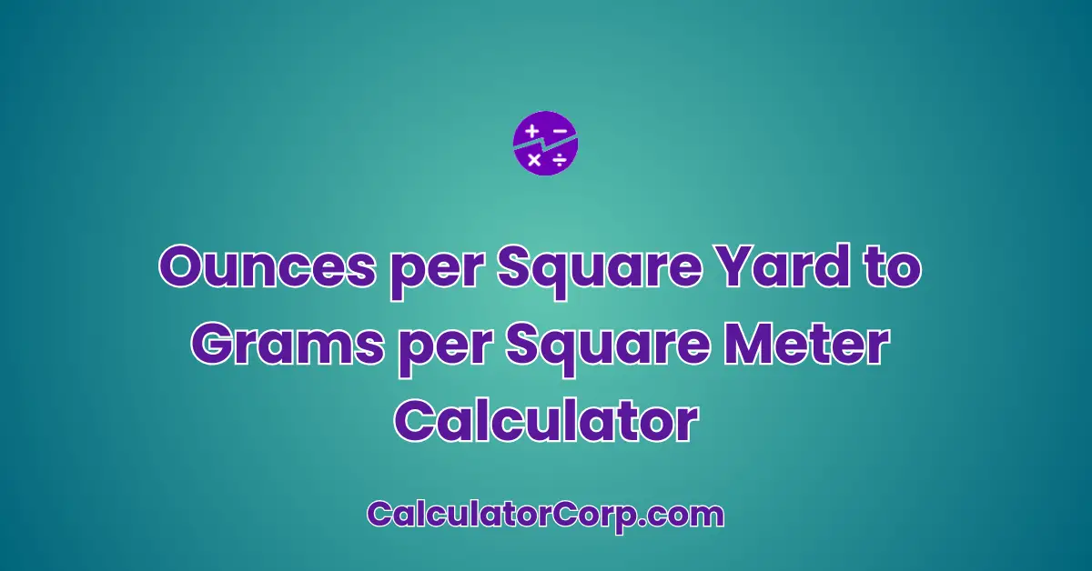 Ounces per Square Yard to Grams per Square Meter Calculator