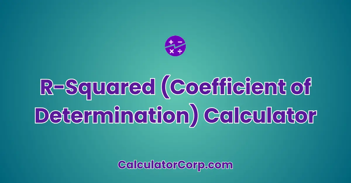 R-Squared (Coefficient of Determination) Calculator