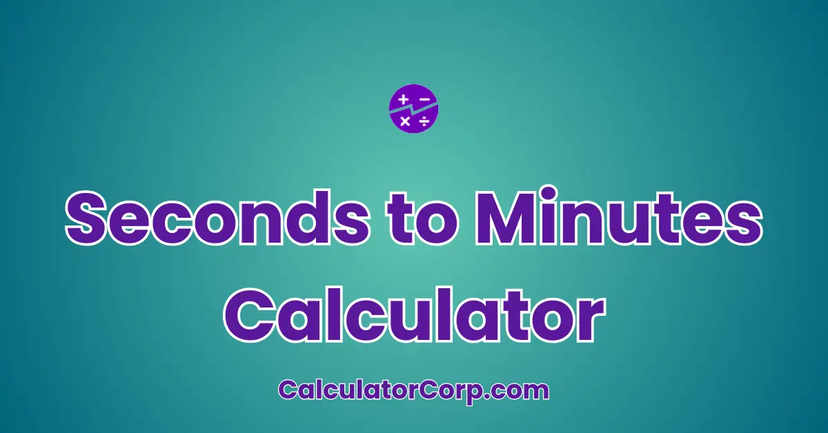 Seconds to Minutes Calculator