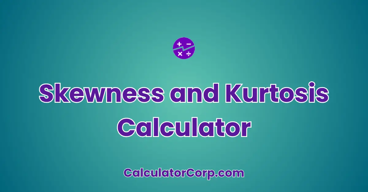 Skewness and Kurtosis Calculator