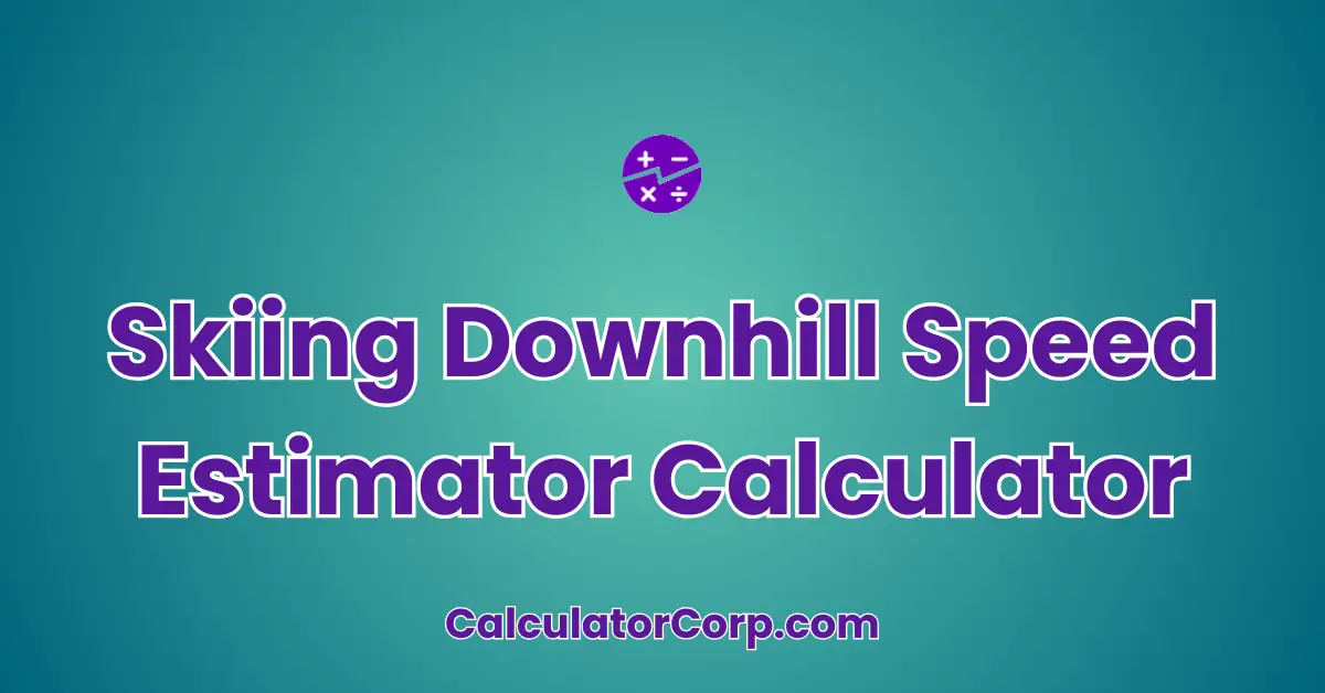 Skiing Downhill Speed Estimator Calculator