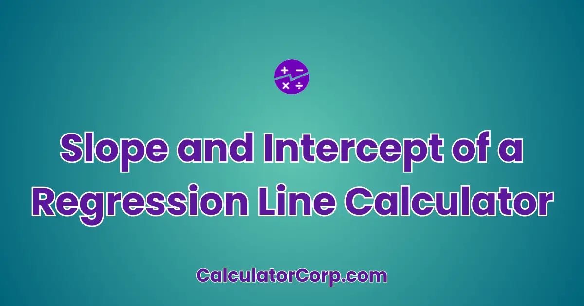 Slope and Intercept of a Regression Line Calculator