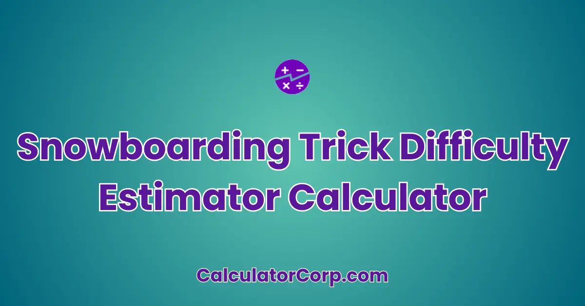 Snowboarding Trick Difficulty Estimator Calculator