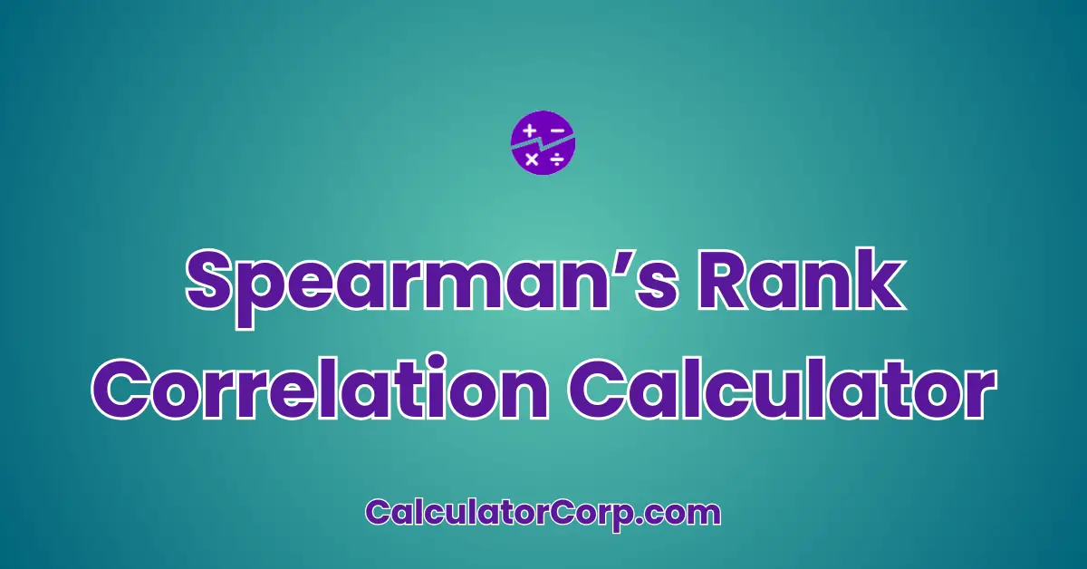 Spearman’s Rank Correlation Calculator