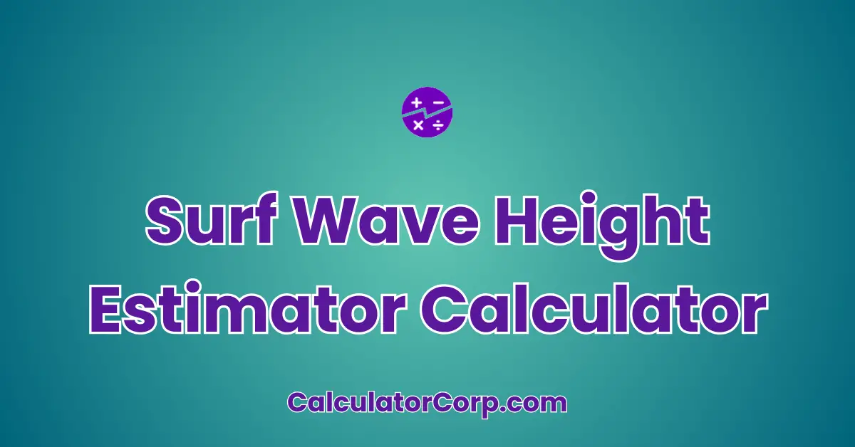 Surf Wave Height Estimator Calculator