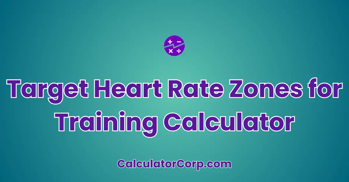 Target Heart Rate Zones for Training Calculator