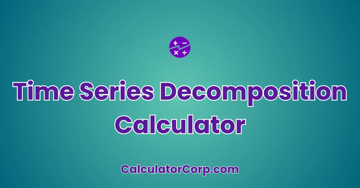 Time Series Decomposition Calculator