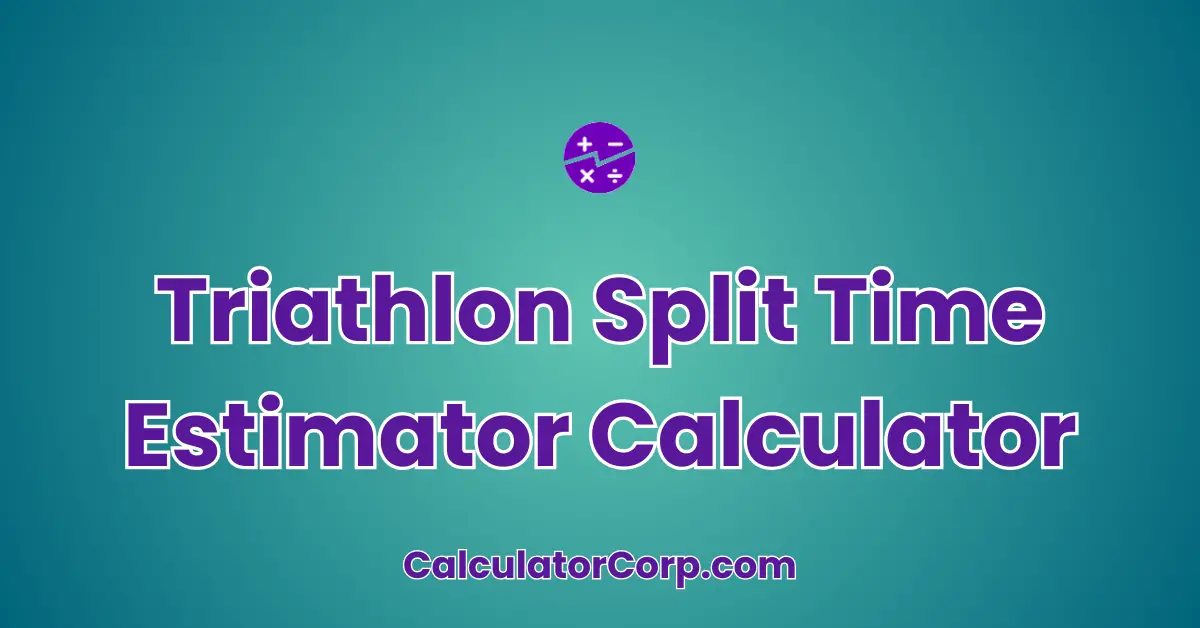 Triathlon Split Time Estimator Calculator